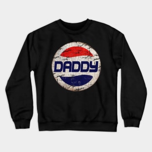 Daddy or Pepsi Crewneck Sweatshirt